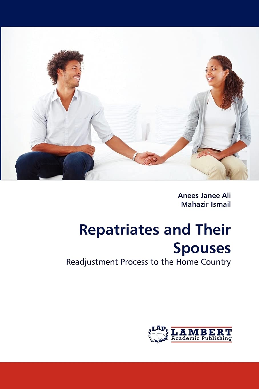 Repatriates and Their Spouses: Readjustment Process to the Home Country,Used