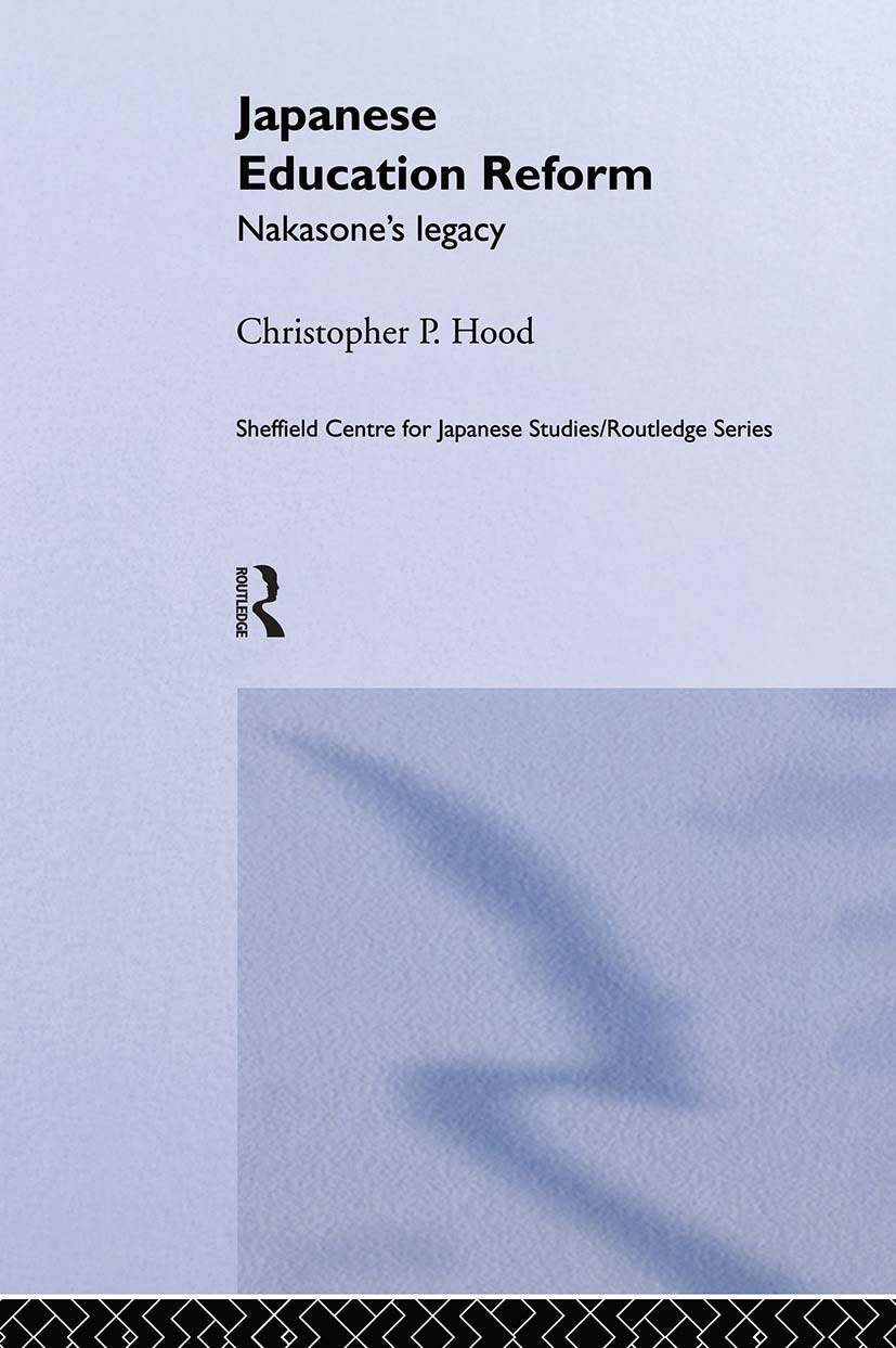 Japanese Education Reform: Nakasone's Legacy (The University of Sheffield/Routledge Japanese Studies Series),Used