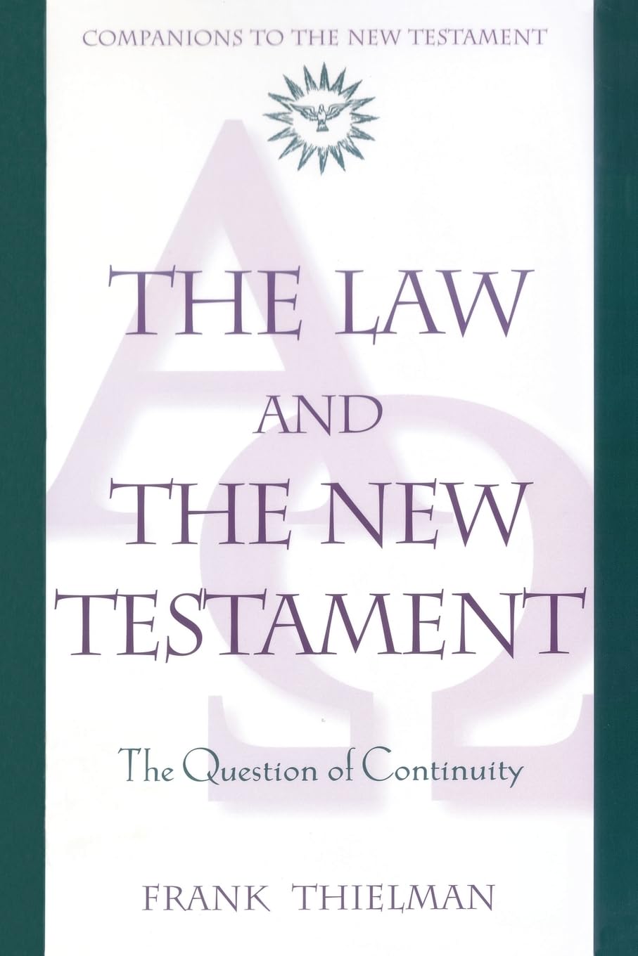 The Law And The New Testament: The Question Of Continuity (Companions To The New Testament),New