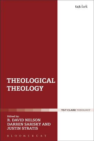 Theological Theology: Essays in Honour of John Webster,Used