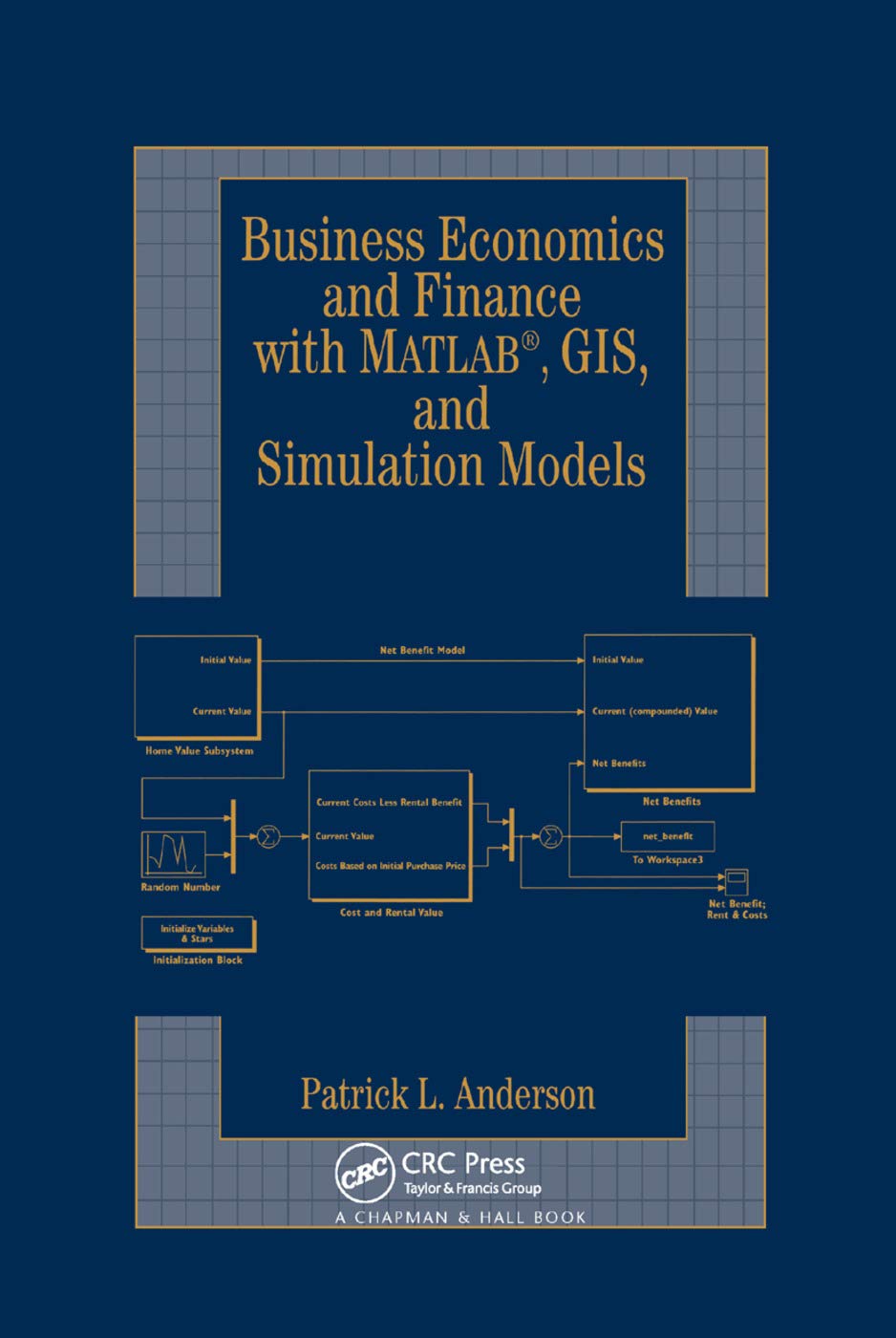 Business Economics and Finance with MATLAB, GIS, and Simulation Models,Used