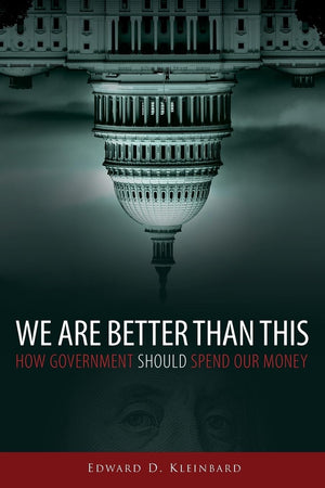 We Are Better Than This: How Government Should Spend Our Money,Used