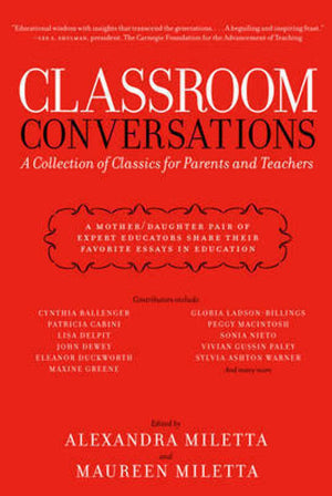 Classroom Conversations: A Collection of Classics for Parents and Teachers,Used