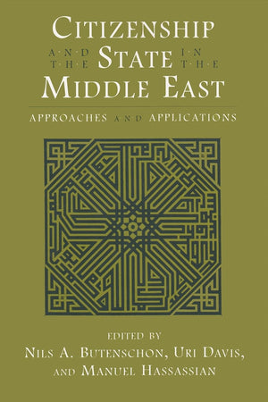 Citizenship and the State in the Middle East: Approaches and Applications (Contemporary Issues in the Middle East),Used