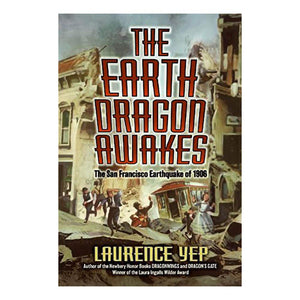 The Earth Dragon Awakes: The San Francisco Earthquake Of 1906,New