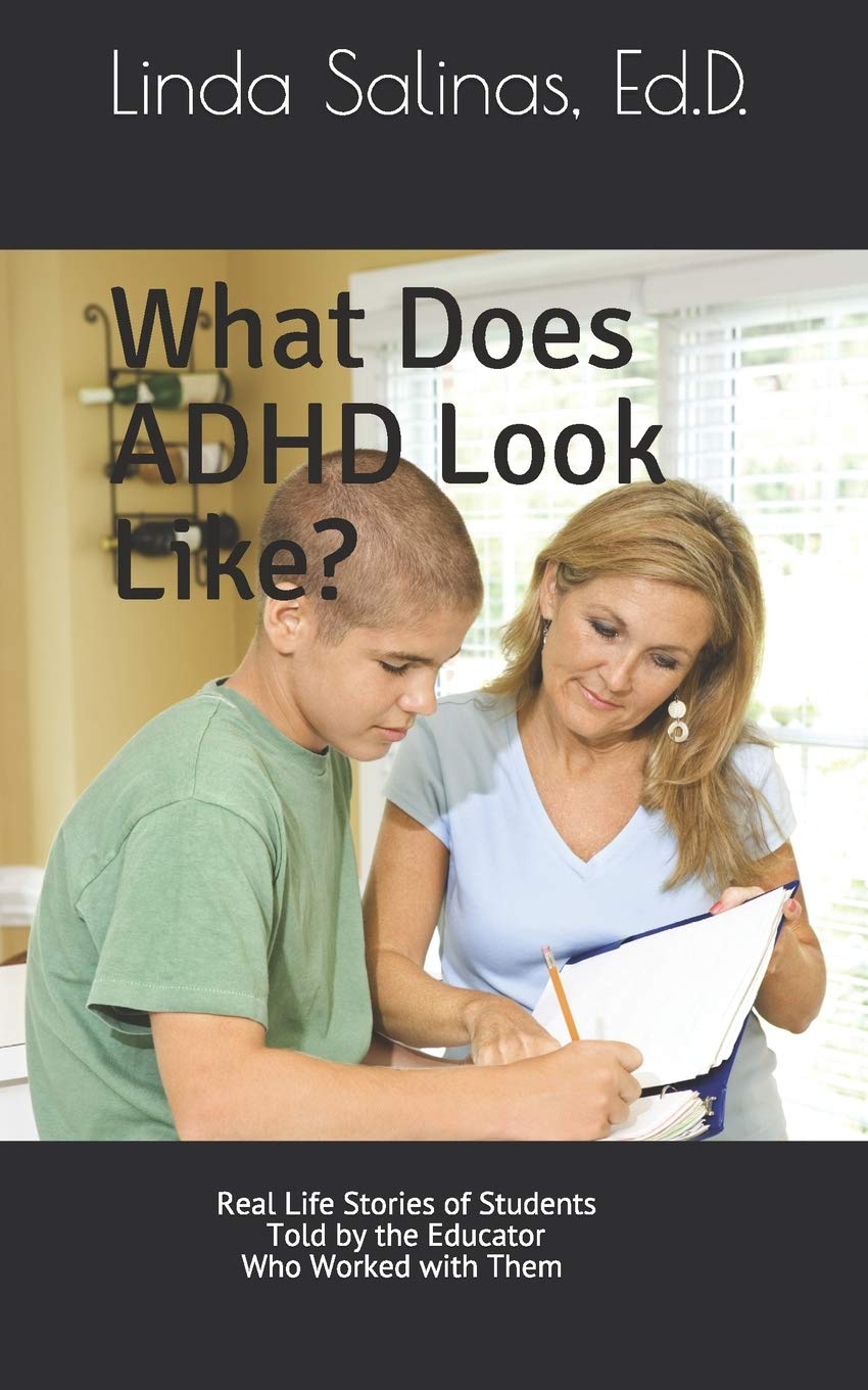What Does ADHD Look Like?: Real Life Stories of Students Told by the Educator Who Worked with Them,Used