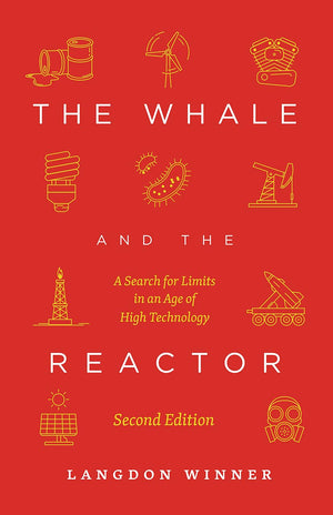 The Whale and the Reactor: A Search for Limits in an Age of High Technology, Second Edition,Used