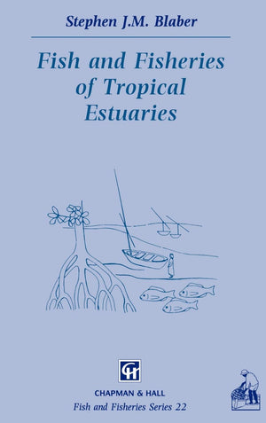 Fish and Fisheries in Tropical Estuaries (Fish & Fisheries Series, 22),Used