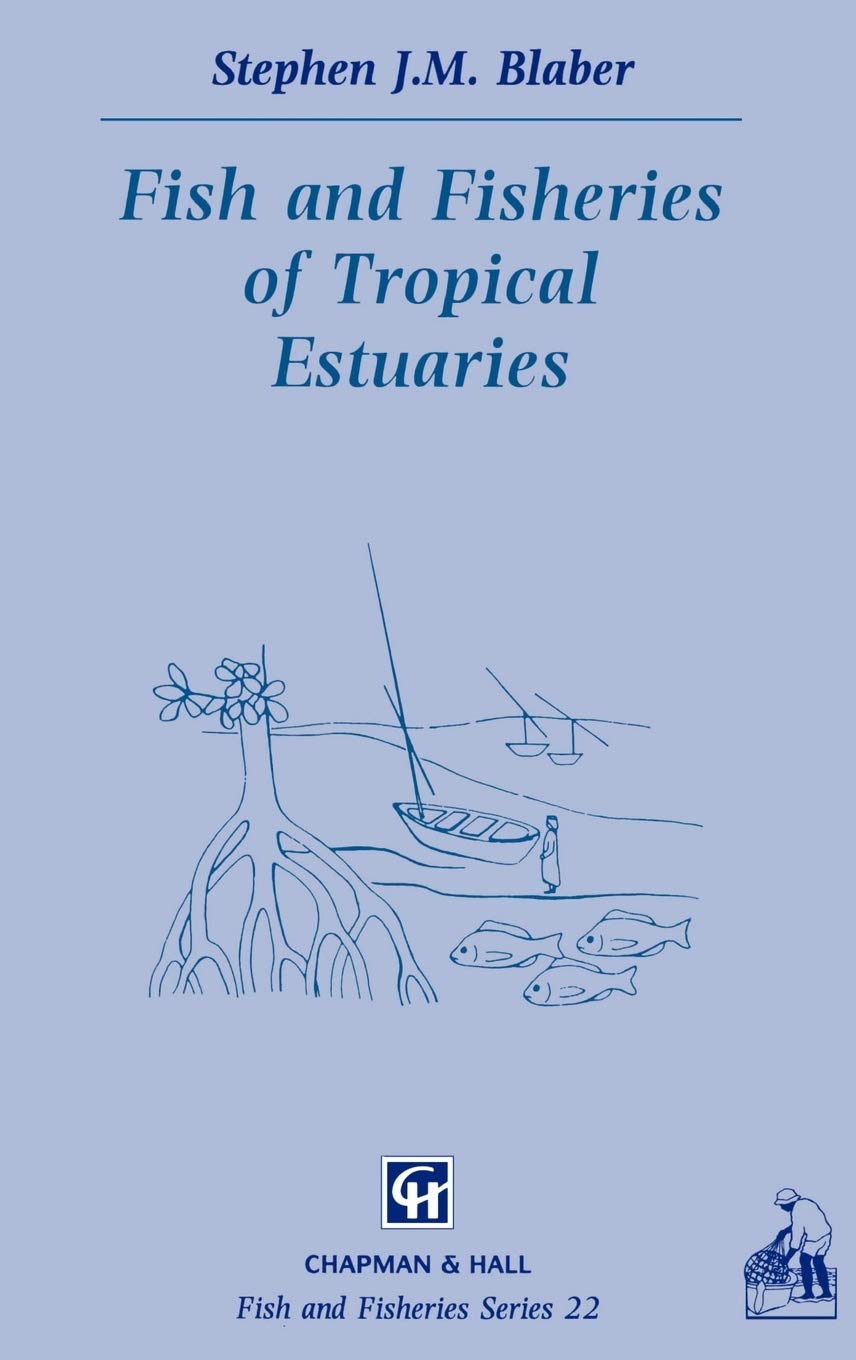 Fish and Fisheries in Tropical Estuaries (Fish & Fisheries Series, 22),Used