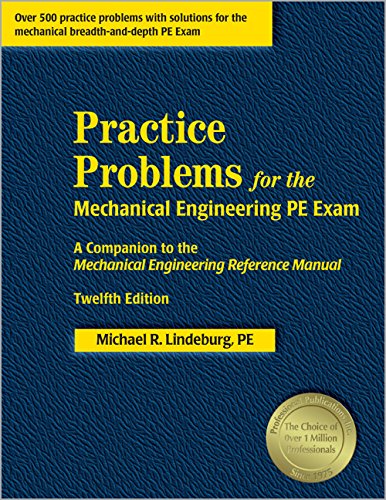 Practice Problems for the Mechanical Engineering PE Exam: A Companion to the Mechanical Engineering Reference Manual, 12th Editi,Used