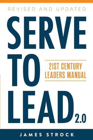 Serve to Lead: 21st Century Leaders Manual,Used