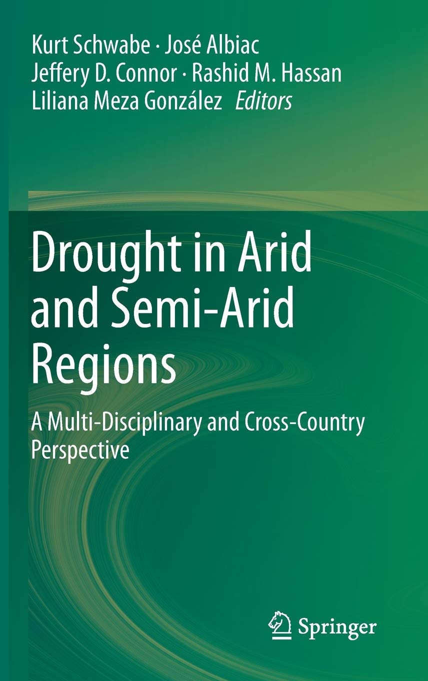 Drought in Arid and SemiArid Regions: A MultiDisciplinary and CrossCountry Perspective,Used