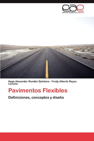 Pavimentos Flexibles: Definiciones, conceptos y diseo (Spanish Edition),Used