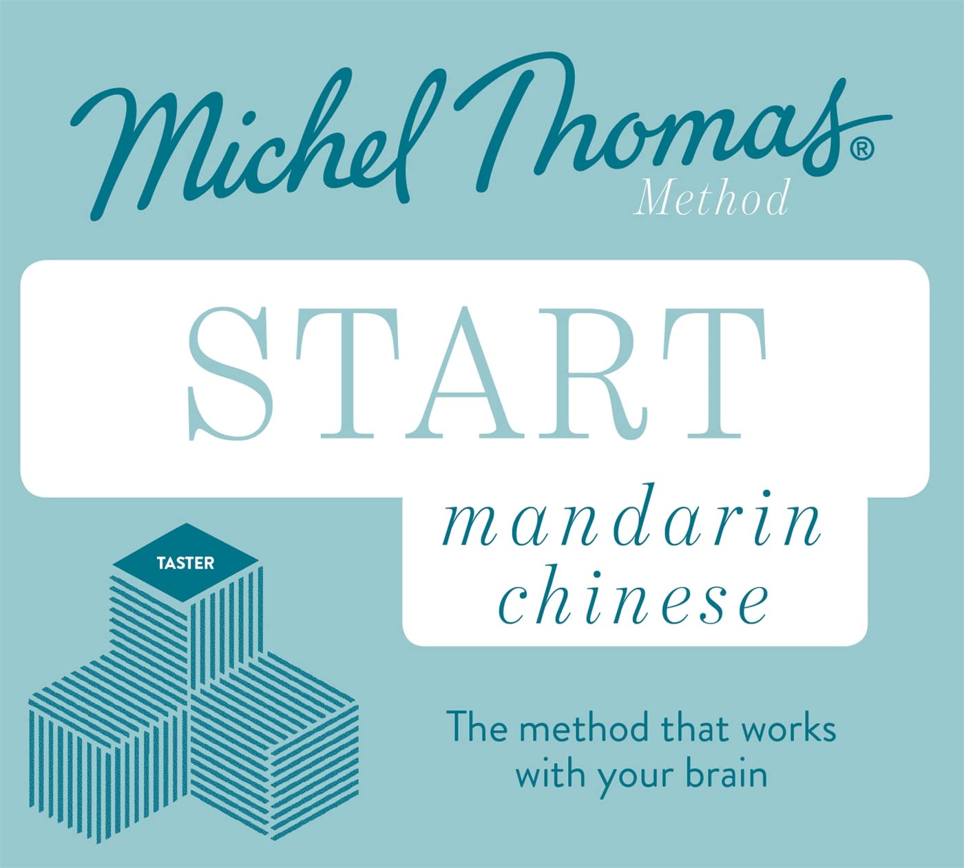 Start Mandarin Chinese New Edition: Learn Mandarin Chinese With The Michel Thomas Method