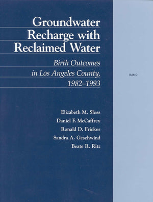 Groundwater Recharge With Reclaimed Water: Birth Outcomes In Los Angeles County 19821993,New