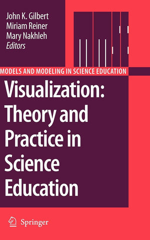 Visualization: Theory and Practice in Science Education (Models and Modeling in Science Education, 3),New