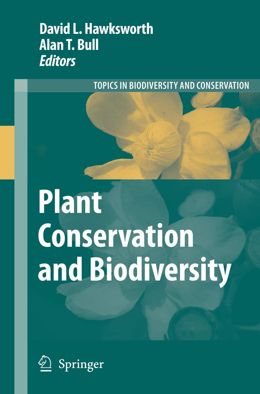 Plant Conservation and Biodiversity (Topics in Biodiversity and Conservation, 6),New