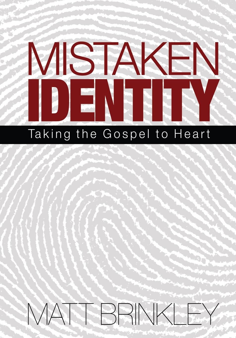 Mistaken Identity: Taking the Gospel to Heart,Used