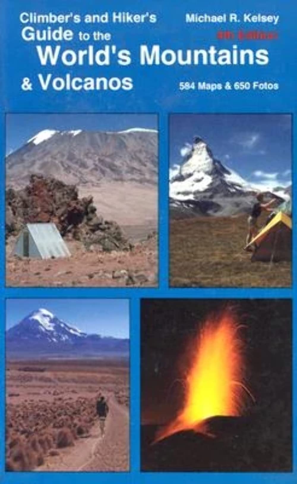 Hiker's and Climber's Guide to the World's Mountains and Volcanos (4th Edition),Used