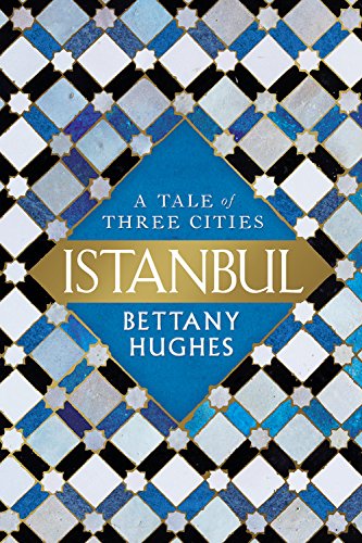 Istanbul: A Tale of Three Cities,Used