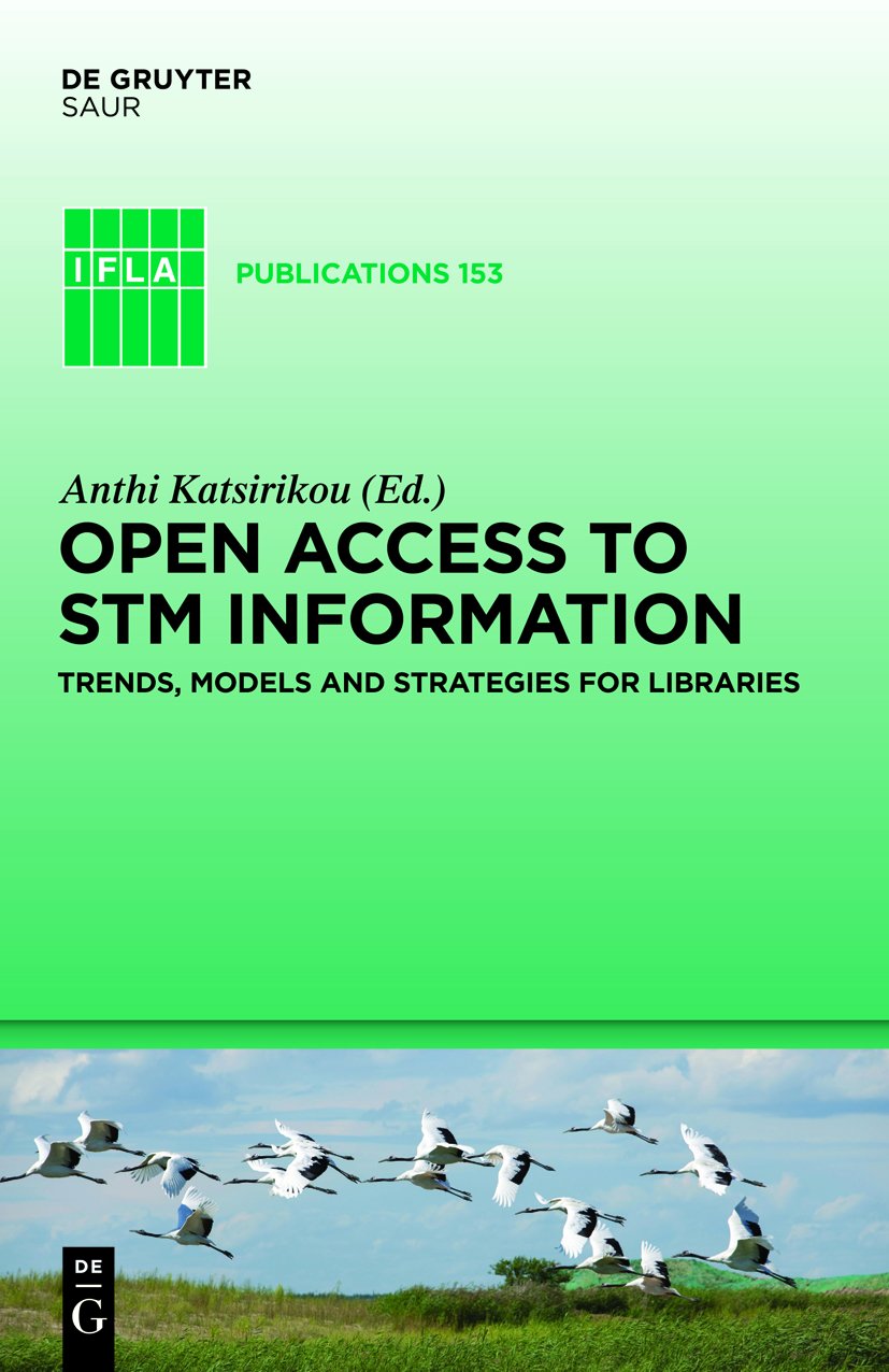 Open Access to STM Information: Trends, Models and Strategies for Libraries (IFLA Publications, 153),Used