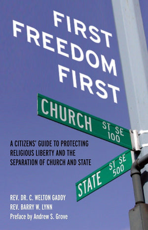 First Freedom First: A Citizen'S Guide To Protecting Religious Liberty And The Separation Of Church And State,Used