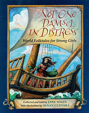 Not One Damsel in Distress: World Folktales for Strong Girls,Used