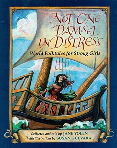 Not One Damsel in Distress: World Folktales for Strong Girls,Used