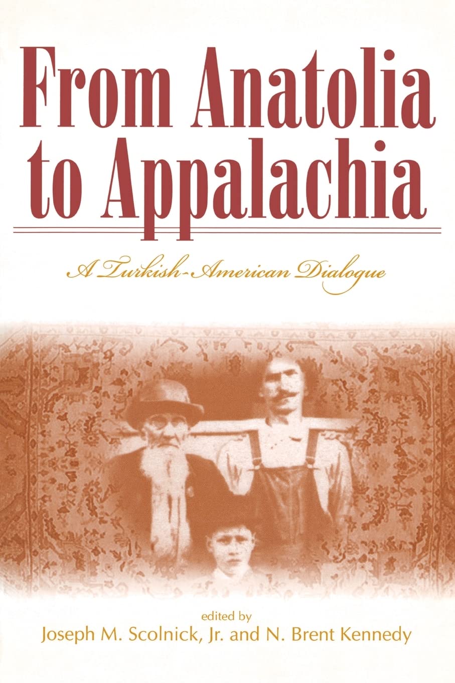 From Anatolia to Appalachia: A TurkishAmerican Dialogue (Melungeons),Used