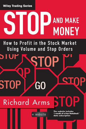 Stop and Make Money: How To Profit in the Stock Market Using Volume and Stop Orders,Used