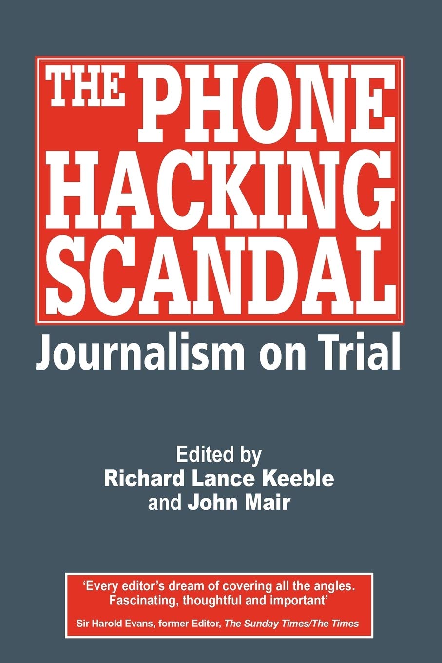 The Phone Hacking Scandal: Journalism On Trial,Used