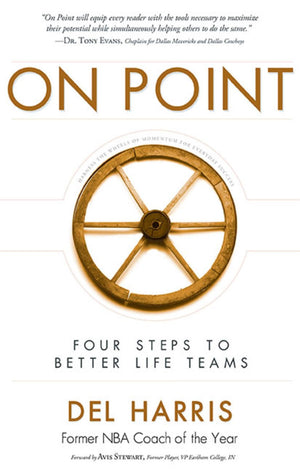 On Point: Four Steps To Better Life Teams,Used