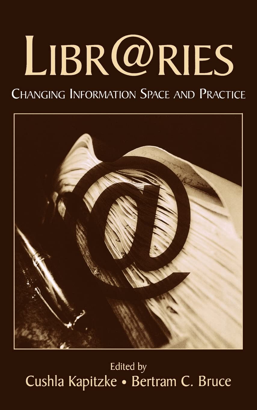 Libr@ries: Changing Information Space and Practice,Used