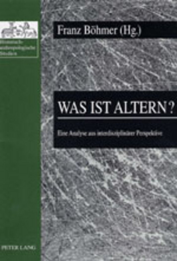 Was ist Altern?: Eine Analyse aus interdisziplinrer Perspektive (Historischanthropologische Studien) (German Edition),Used