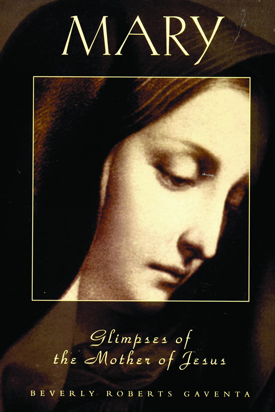 Mary: Glimpses of the Mother of Jesus (Studies on Personalities of the New Testament),Used