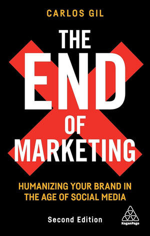 The End of Marketing: Humanizing Your Brand in the Age of Social Media and AI,Used