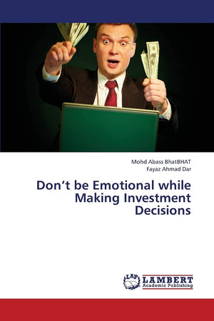 Dont be Emotional while Making Investment Decisions,Used