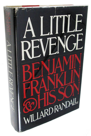 A Little Revenge: Benjamin Franklin and His Son,Used