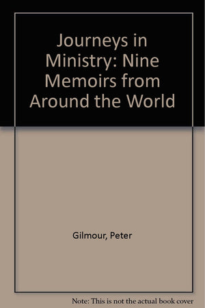 Journeys in Ministry: Nine Memoirs from Around the World,Used