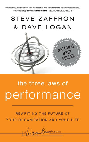 The Three Laws of Performance: Rewriting the Future of Your Organization and Your Life,New