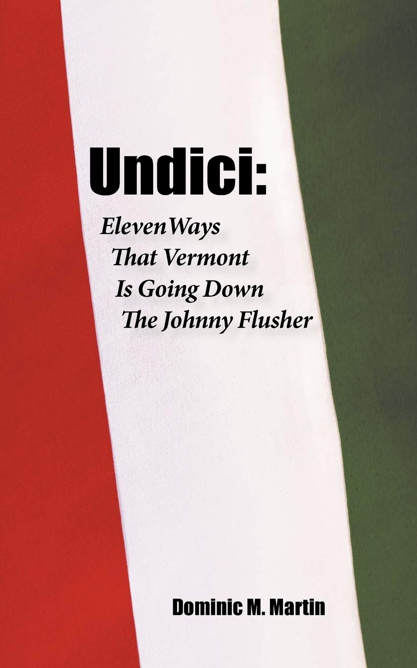 Undici: Eleven Ways That Vermont Is Going Down the Johnny Flusher,Used