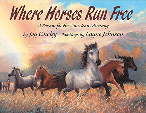 Where Horses Run Free: A Dream for the American Mustang,Used
