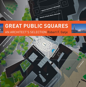 Great Public Squares: An Architect's Selection,Used