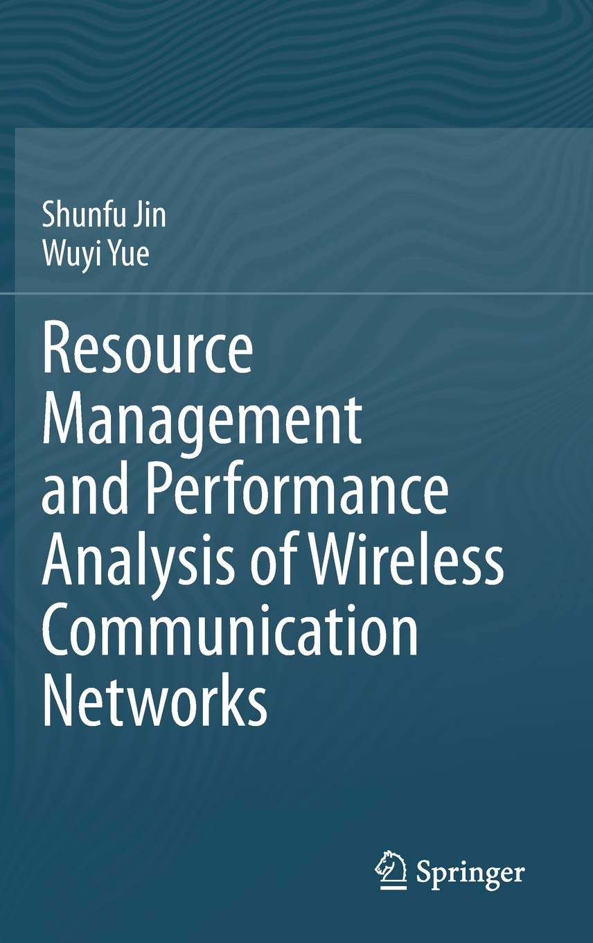 Resource Management and Performance Analysis of Wireless Communication Networks,Used