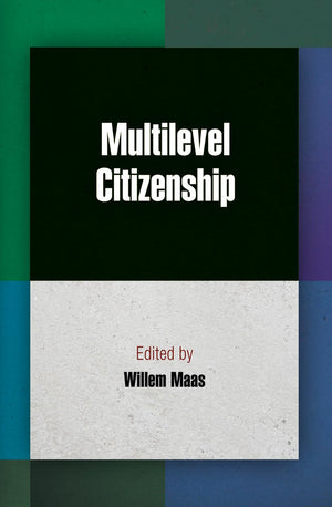 Multilevel Citizenship (Democracy, Citizenship, And Constitutionalism),Used