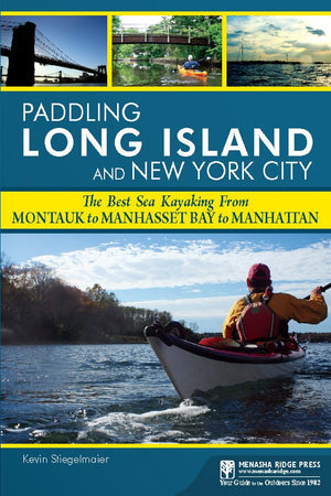 Paddling Long Island and New York City: The Best Sea Kayaking from Montauk to Manhasset Bay to Manhattan,Used