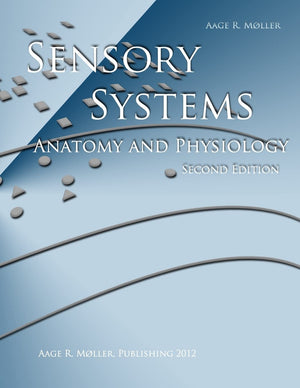 SENSORY SYSTEMS: Anatomy and Physiology, Second Edition,Used