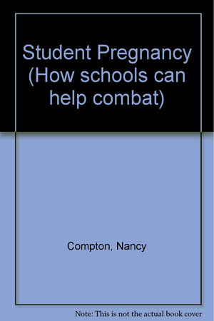 How Schools Can Help Combat Student Pregnancy (How Schools Can Combat Series),Used