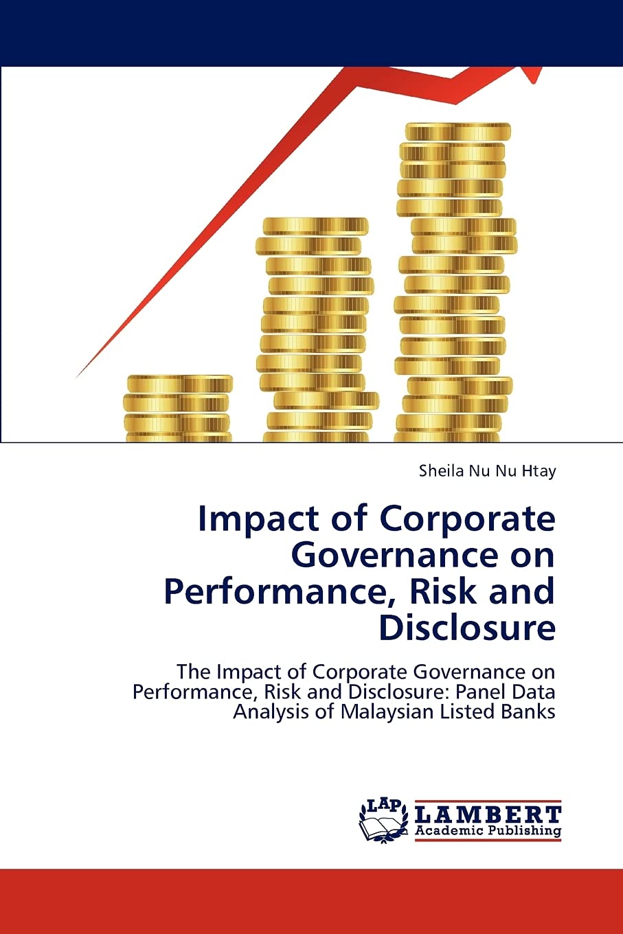 Impact of Corporate Governance on Performance, Risk and Disclosure: The Impact of Corporate Governance on Performance, Risk and ,Used