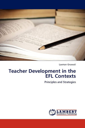 Teacher Development in the EFL Contexts: Principles and Strategies,Used